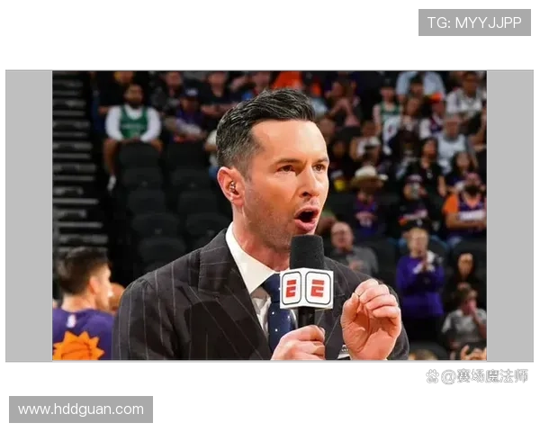 雷迪克谈先发阵容表现良好强调灵活调整与持续优化的重要性